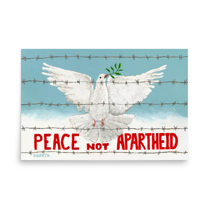 White dove with olive branch behind barbed wire, 'Peace Not Apartheid' text on blue sky background