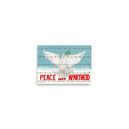 White dove with olive branch behind barbed wire, 'Peace Not Apartheid' text on blue sky background